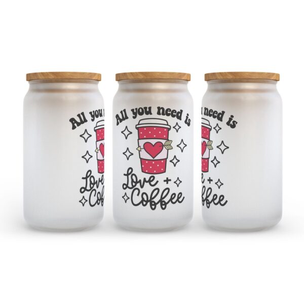 Frosted Glass Can, Valentine Gift, All You Need is Love and Coffee Frosted Glass Can Tumbler