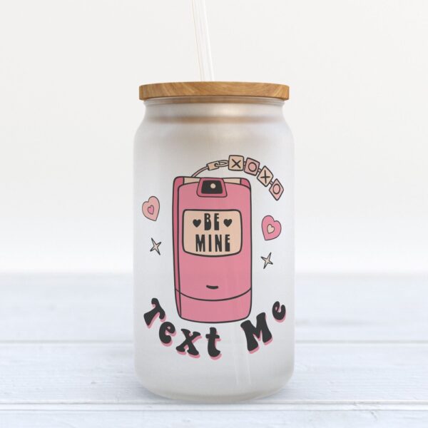 Frosted Glass Can, Valentine Gift, Text Me Valentine’s Day Frosted Glass Can Tumbler
