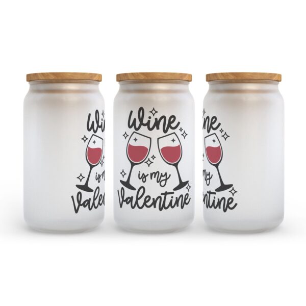 Frosted Glass Can, Valentine Gift, Wine is My Valentine Frosted Glass Can Tumbler