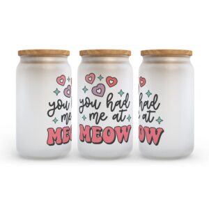 Frosted Glass Can Valentine Gift You Had Me at Meow Frosted Glass Can Tumbler 2 nix4qh.jpg