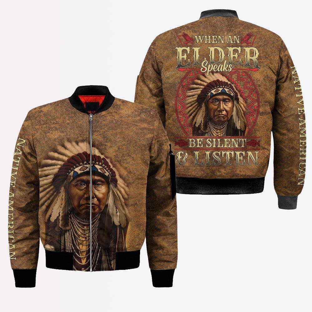 Native American Jacket, Be Silent & Listen Native American 3D All Over Printed Bomber Jacket