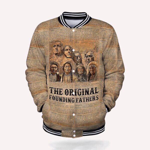 Native American Jacket, The Original Founding Fathers Native American 3D All Over Printed Baseball Jacket, Native American Style Jackets