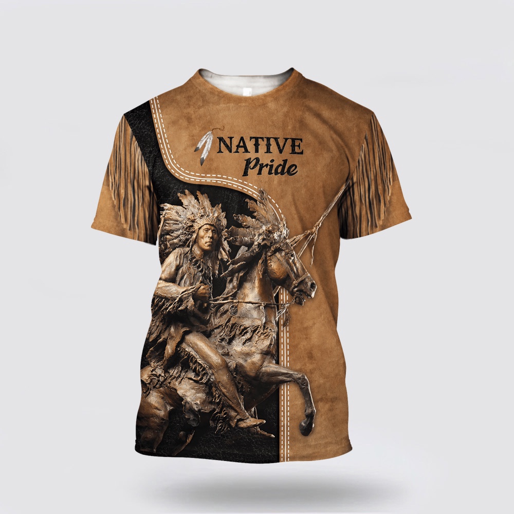 Native American T Shirt, Battle Native American Pride 3D All Over Printed T-Shirt, Beautiful Native American T Shirts Native American T Shirt, Battle Native American Pride 3D All Over Printed T-Shirt, Beautiful Native American T Shirts