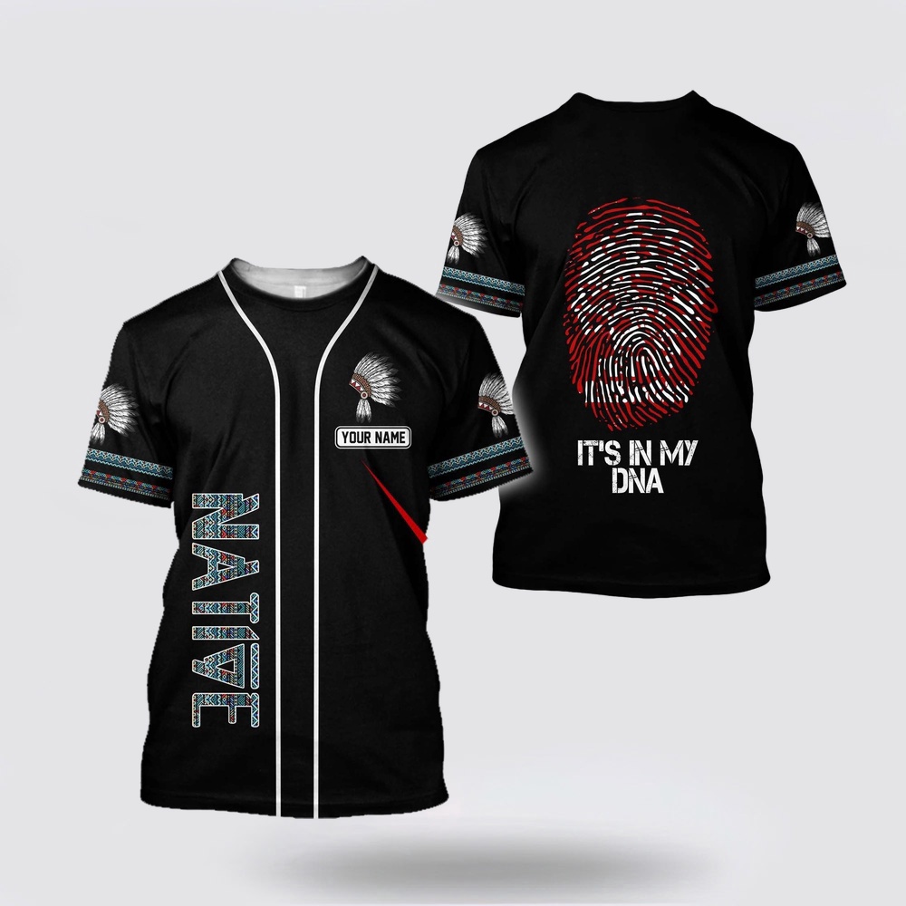 Native American T Shirt, Custom Name It’s In My DNA Native American 3D All Over Printed T-Shirt, Beautiful Native American T Shirts