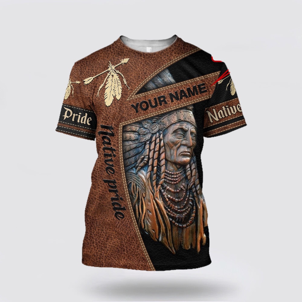 Native American T Shirt, Customize Name Pride Of The Tribe Native American 3D All Over Printed T-Shirt, Beautiful Native American T Shirts Native American T Shirt, Customize Name Pride Of The Tribe Native American 3D All Over Printed T-Shirt, Beautiful Native American T Shirts