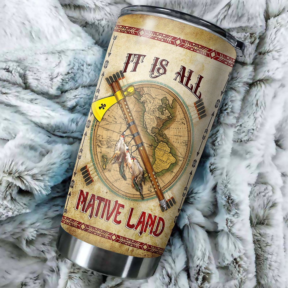 Native American Tumbler, It Is All Native American Steel Tumbler, American Tumbler, Native Tumbler Native American Tumbler, It Is All Native American Steel Tumbler, American Tumbler, Native Tumbler