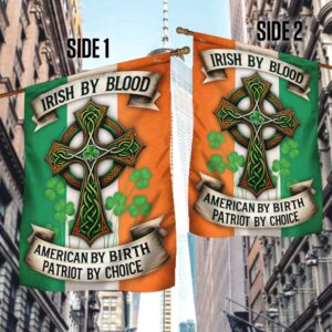 St Patrick s Flag Irish Celtic Cross Flag Irish By Blood American By Birth Patriot By Choice Flag St Patrick s Day Garden Flag 2 issb2f.jpg