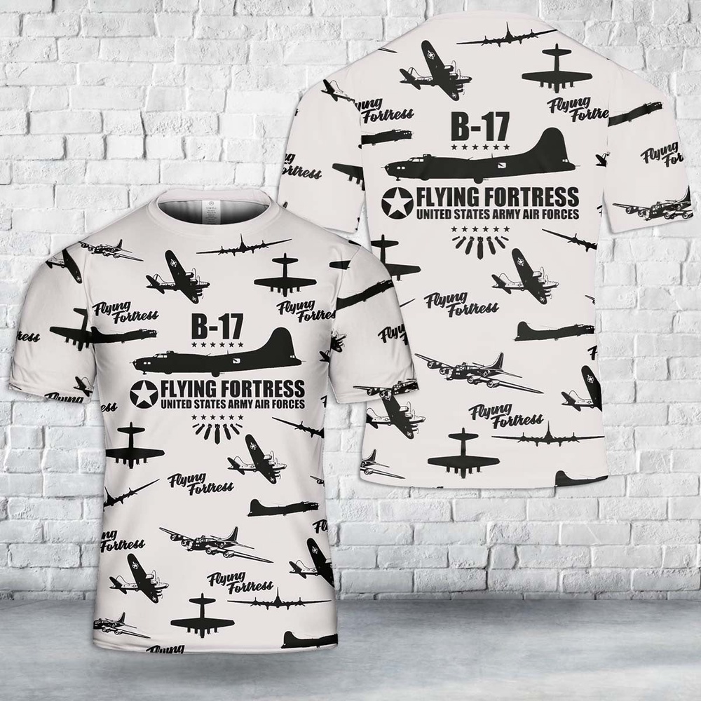 Us Army T Shirt, US Army Air Force Flying Fortress B-17 B17 Boeing WW2 Never Forget Aircraft T-Shirt 3D