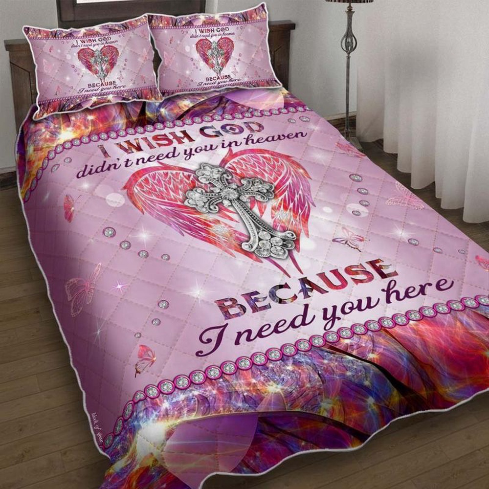 Valentine Bedding Set, I Wish God Didn’t Need You In Heaven Quilt Bedding Set I Need You Here Bedding Set Memory Bed Cover Valentine
