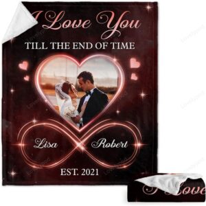 Valentine Blanket Personalized Couple Photo Blanket Love You Till The End Of Time Fleece Throw Blanket 3 fblkin.jpg