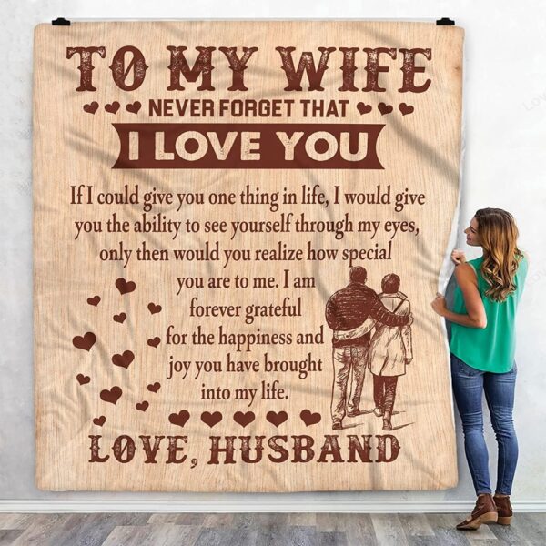 Valentine Blanket, Personalized To My Wife Throw Blanket, Never Forget That I Love You
