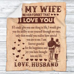 Valentine Blanket Personalized To My Wife Throw Blanket Never Forget That I Love You 2 vozjr8.jpg
