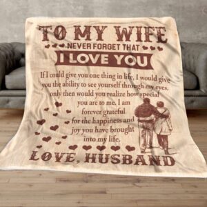 Valentine Blanket Personalized To My Wife Throw Blanket Never Forget That I Love You 4 pqlqgi.jpg