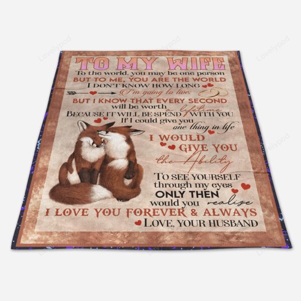 Valentine Blanket, To My Wife Blanket, To The World You May Be One Person, Gift For Wife From Husband On Valentines Day