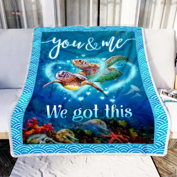 Valentine Blanket, Turtle Couple, You And Me We Got This Fleece Blanket Quilt Blanket, Valentines Gift For Him
