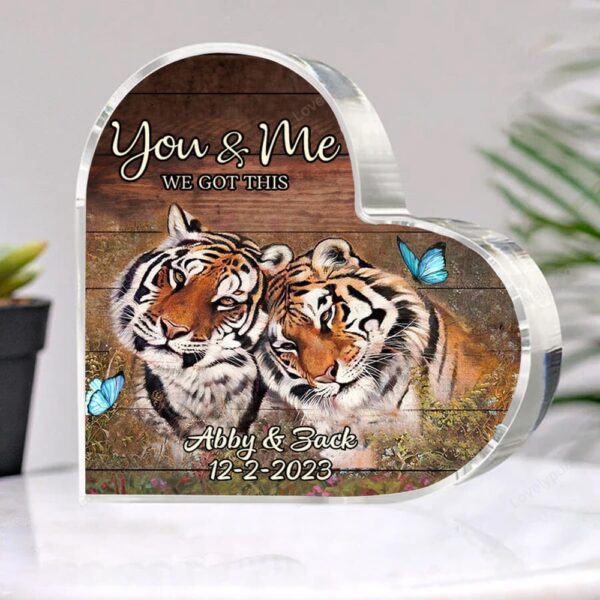 Valentine Keepsakes, Heart Keepsake, Custom Tiger Couple Heart Acrylic Plaque, You And Me We Got This Tiger Anniversary Gift