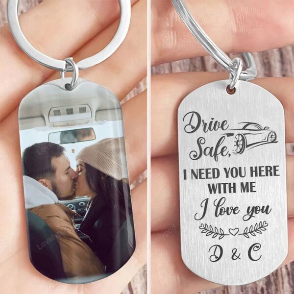 Valentine Keychain, Drive Safe I Need You Here, Personalized Keychain, Valentines Day Gift , Custom Photo