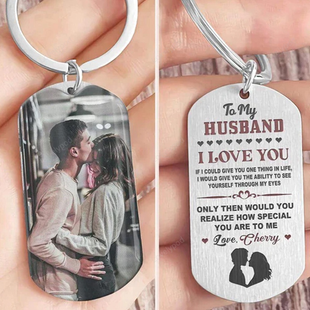 Valentine Keychain, I Give You Ability To See Yourself Through My Eyes Metal Keychain