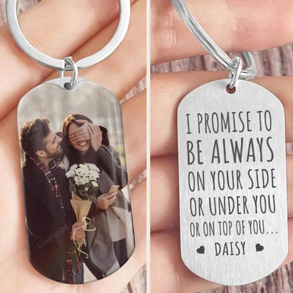 Valentine Keychain, I Promise To Be On Your Side Or Under Or On Top Couple Metal Keychain