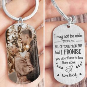 Valentine Keychain I Promise You Wont Face Your Problems Alone Couple Metal Keychain 1 eb6wen.jpg