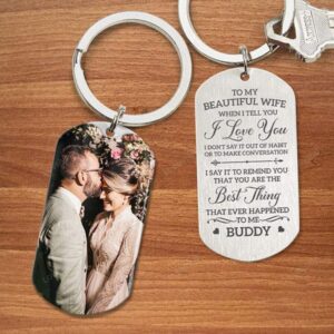 Valentine Keychain My Beautiful Wife You Are The Best Thing Happened Couple Keychain 2 msremq.jpg