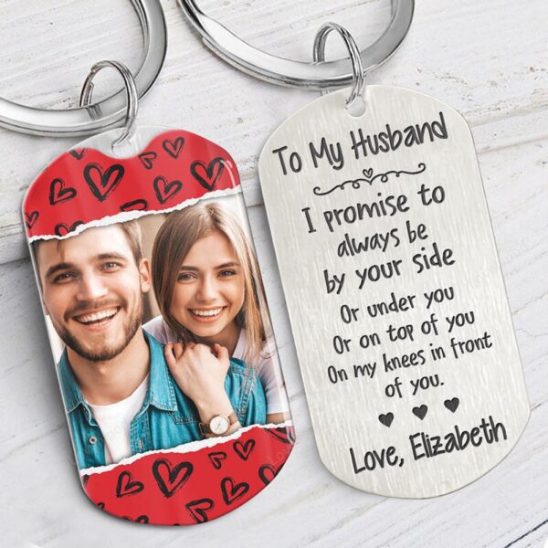 Valentine Keychain, To My Husband Always By Your Side Or Top Or Under, Valentine Day Gifts For Husband