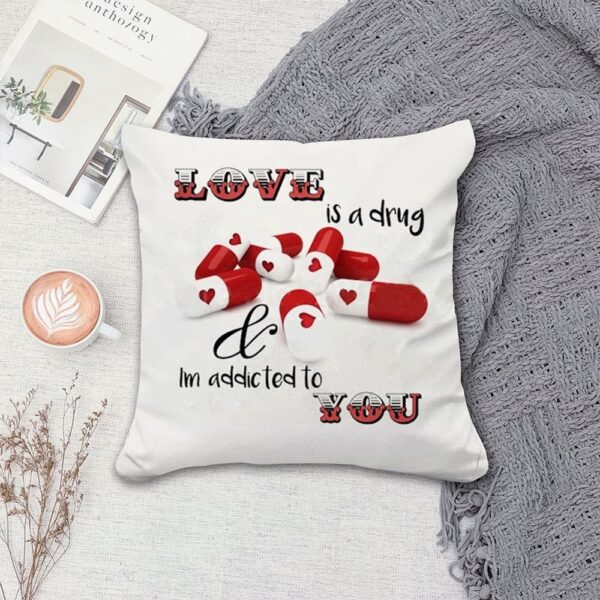 Valentine Pillow, Valentine Red Pill Love Heart Pillow Case Love Is A Drug Addicted To You