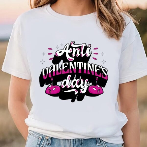 Valentine T-Shirt, Anti Valentines Day T-Shirt, Valentine Day Shirt