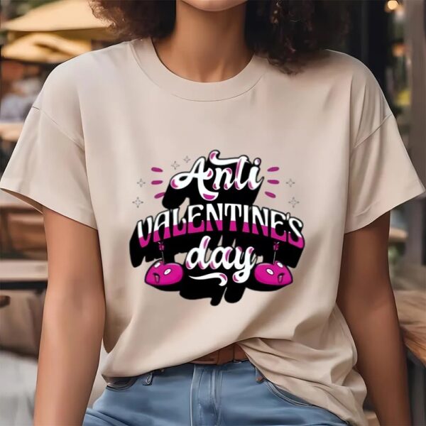 Valentine T-Shirt, Anti Valentines Day T-Shirt, Valentine Day Shirt