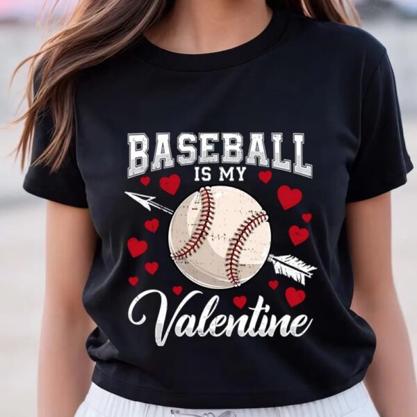 Valentine T-Shirt, Baseball Is My Valentine Cute Boys Men Soccer Valentine Day Shirt, Valentine Day Shirt