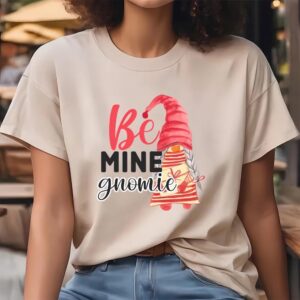 Valentine T Shirt Be Mine Gnomie T Shirt Valentine Day Shirt 1 sqoyf1.jpg