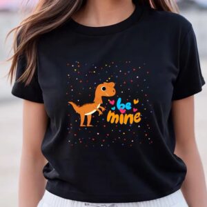 Valentine T Shirt Be Mine Valentines Day Dinosaur T Shirt Valentine Day Shirt 1 ykfwgo.jpg