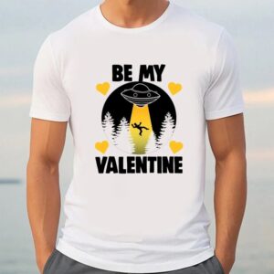 Valentine T Shirt Be My Valentine Alien T Shirt Gift For Lover Valentine Day Shirt 3 warrih.jpg