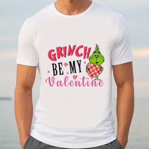 Valentine T Shirt Be My Valentine Grinch s Happy Valentine Shirt Valentine Day Shirt 3 hyusii.jpg