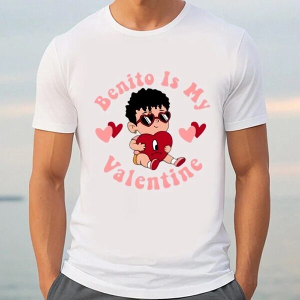 Valentine T-Shirt, Benito Is My Valentine Sublimation Shirt, Valentine Day Shirt