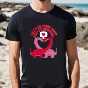 Valentine T Shirt Brontosaurus valentines T Shirt Valentine Day Shirt 2 sihr3q.jpg