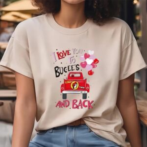 Valentine T Shirt Bucees I Love You To Bucees And Back Valentine Shirt Valentine Day Shirt 4 sxob7j.jpg