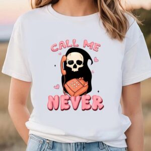 Valentine T Shirt Call Me Never Ghost Face Scream Valentine s Day T Shirt Valentine Day Shirt 1 nnn7o2.jpg