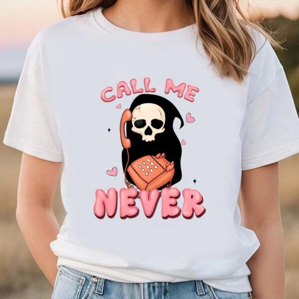 Valentine T-Shirt, Call Me Never Ghost Face Scream Valentine’s Day T-Shirt, Valentine Day Shirt