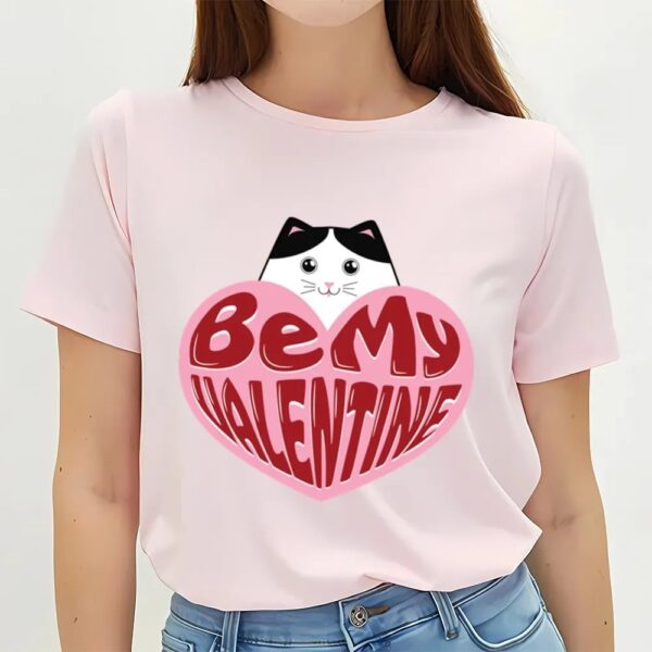 Valentine T-Shirt, Cat Be My Valentine T-Shirt, Valentine Day Shirt