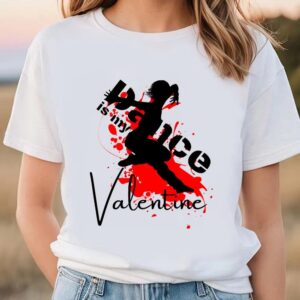 Valentine T Shirt Dance Is My Valentine T Shirt Gift For Lover Valentine Day Shirt 2 drgkqo.jpg