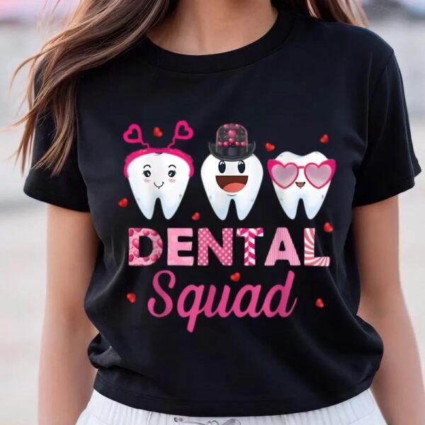 Valentine T-Shirt, Dental Squad Cute Tooth Funny Valentines Day Dentist Gifts Shirt, Valentine Day Shirt