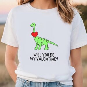 Valentine T-Shirt, Dinosaur Will You Be My…