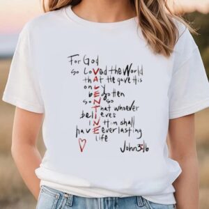 Valentine T-Shirt, For God So Loved The…