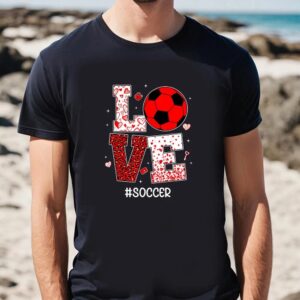 Valentine T Shirt Funny Valentines Day Hearts Love Soccer Lover Sport Player T Shirt Valentine Day Shirt 2 osizti.jpg