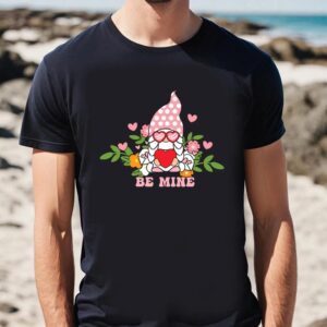 Valentine T Shirt Gnome Be Mine Valentine T Shirt Valentine Day Shirt 2 t3wy8x.jpg