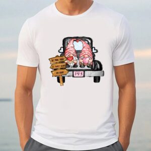 Valentine T Shirt Gnome Truck Love Valentine Day T Shirt Valentine Day Shirt 3 wgwhp2.jpg