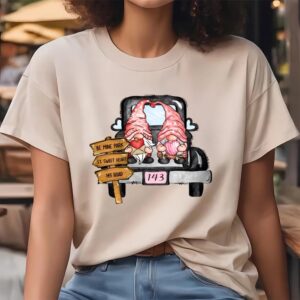 Valentine T Shirt Gnome Truck Love Valentine Day T Shirt Valentine Day Shirt 4 pfsx9h.jpg
