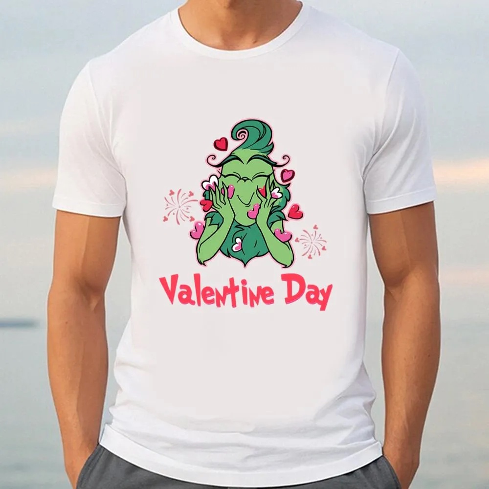 Valentine T-Shirt, Grinch’s Valentine Day Shirt Gift For Lover, Valentine Day Shirt