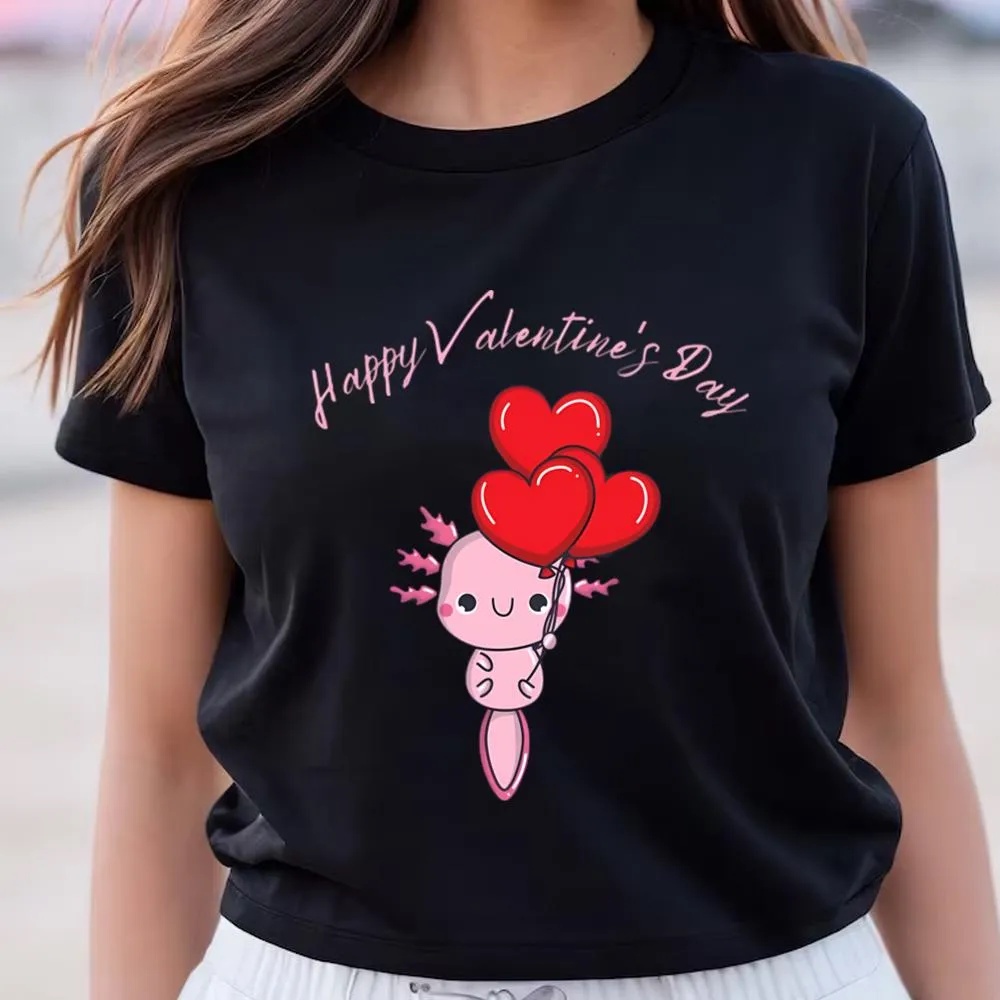 Valentine T-Shirt, Happy Valentine Day Cartoon Axolotl Balloon T-Shirt, Valentine Day Shirt